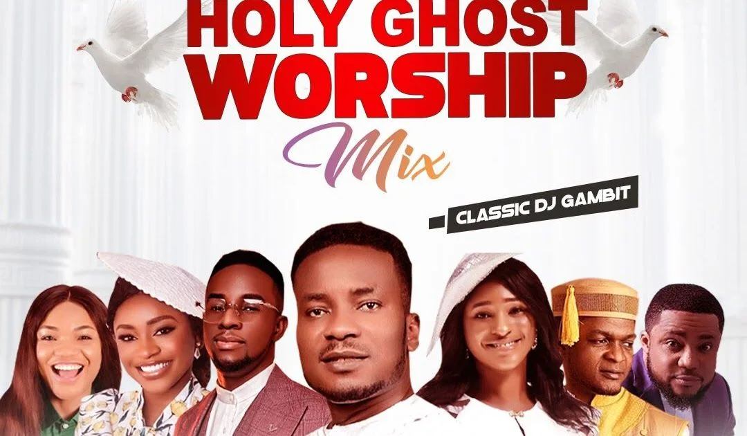 DJ Gambit Holy Ghost Worship Mixtape 2022