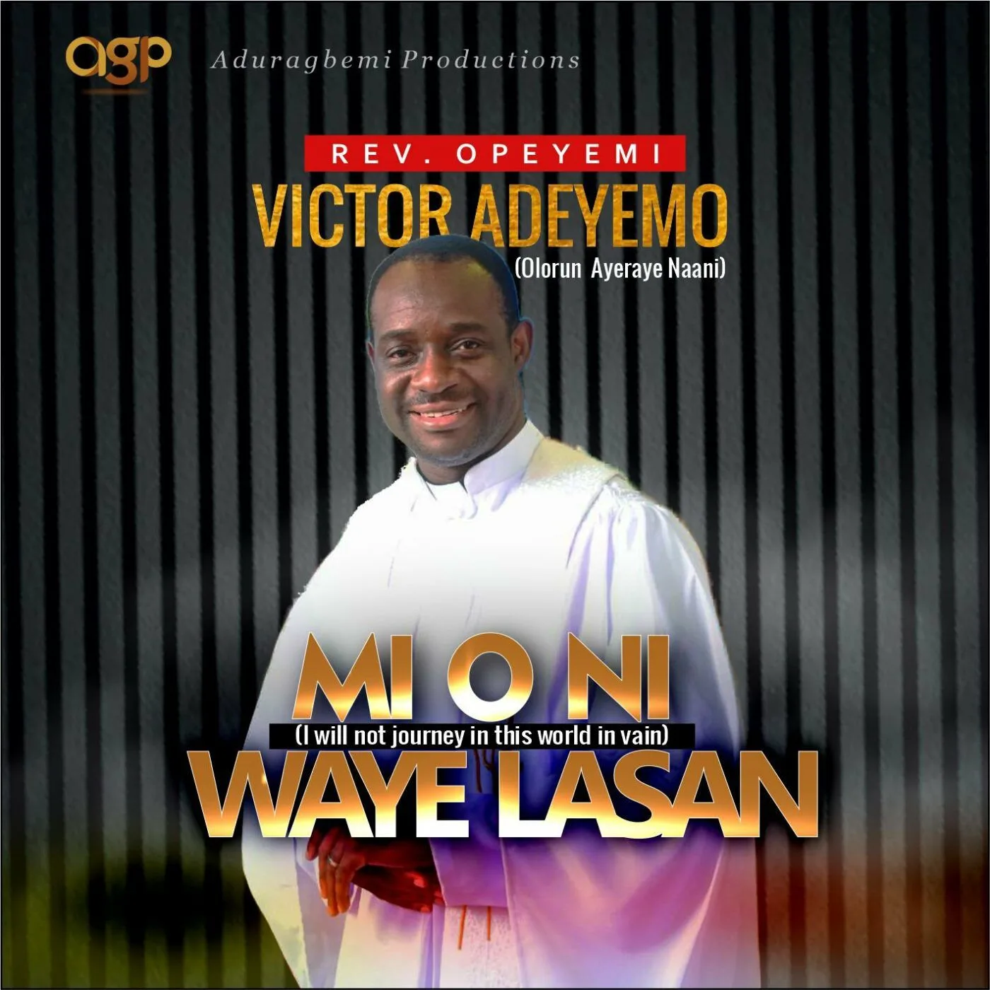 DOWNLOAD Mp3 Rev Opeyemi Victor Adeyemo Mi o ni Waye Lasan