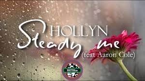 Hollyn Steady Me Ft Aaron Cole Download Mp3 + Lyrics