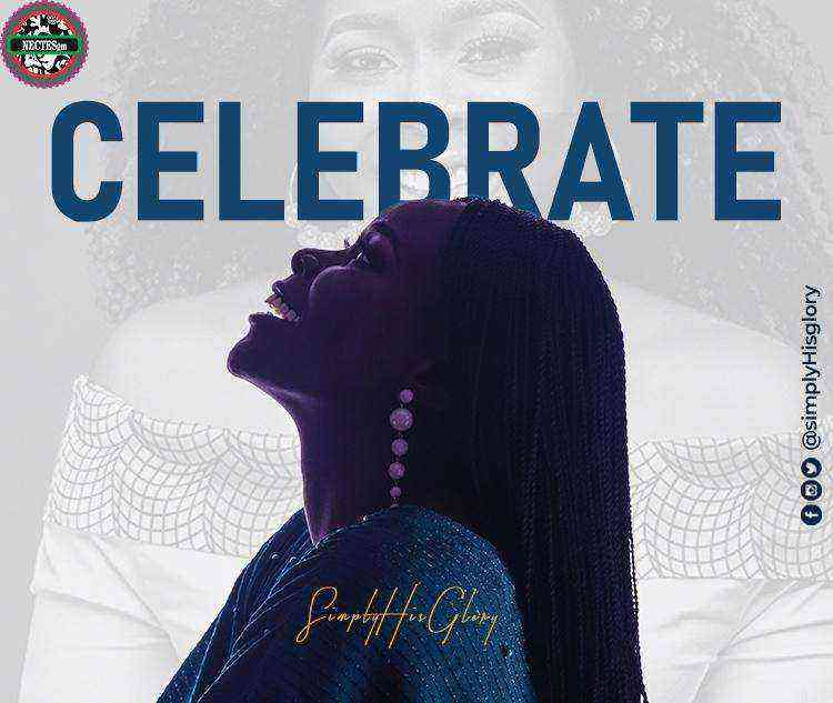 Celebrate Mp3 Song Download By SimplyHisGlory