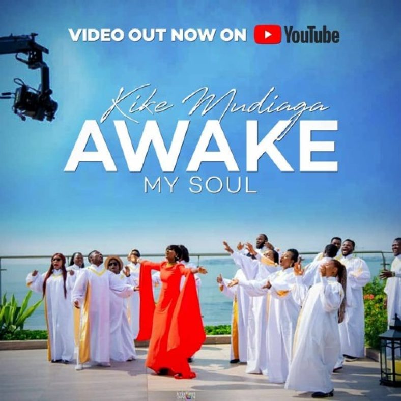 Kike Mudiaga – Awake My Soul {Song Video}