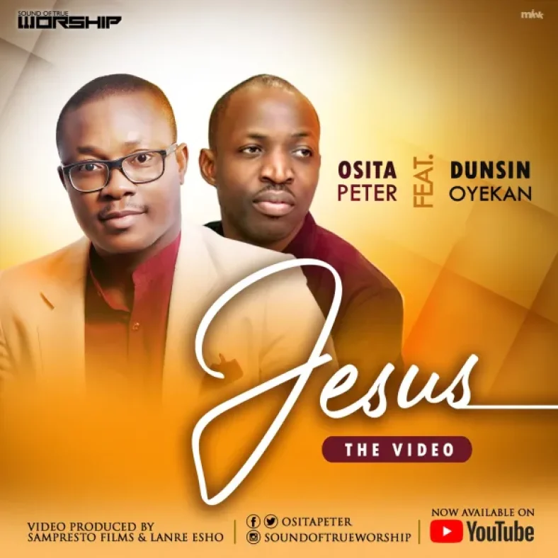 [Music Video] Osita Peter Ft. Dunsin Oyekan – Jesus (Live)
