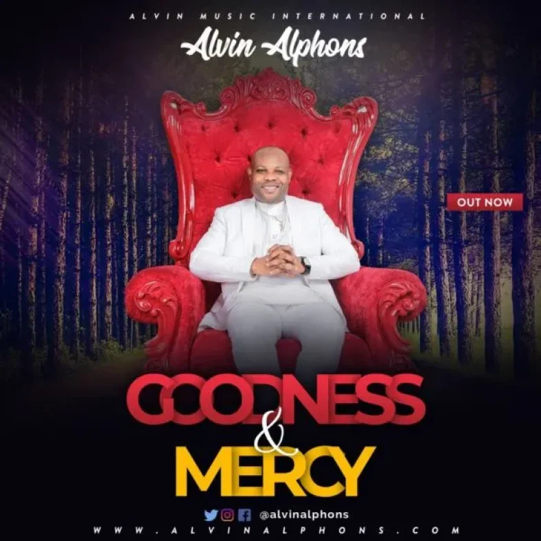 Alvin Alphons – Goodness and Mercy {Mp3 Audio Download}
