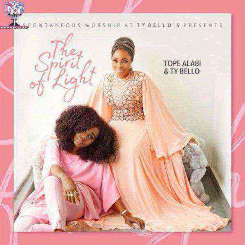 Full Album Tope Alabi And TY Bello – The Spirit of Light